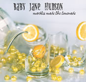 Baby Jane Hudson: Marbles Made Like Lemonade